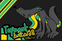 wonderful, wonderful topogat lizards