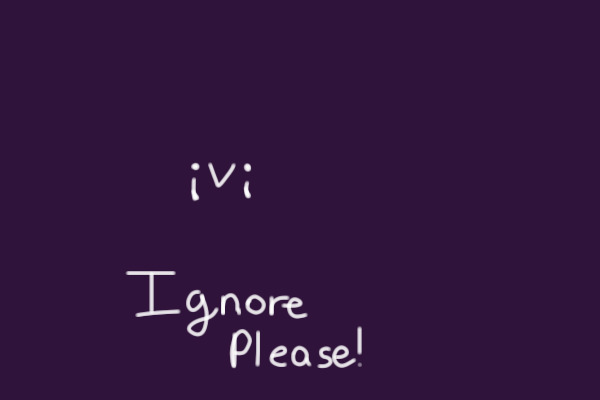 ignore please!