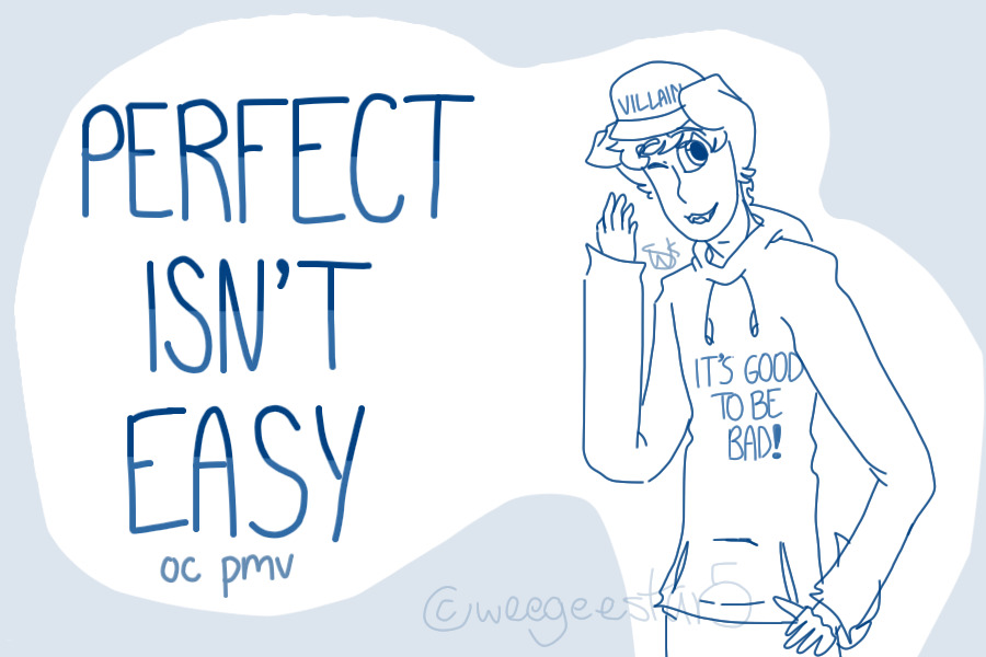 perfect isn't easy... but it's me! // oc pmv