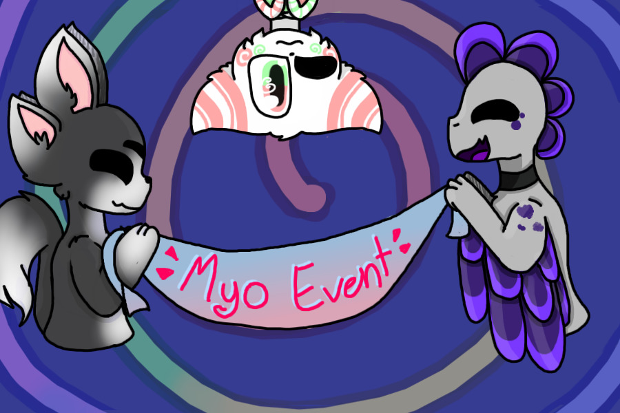 ~!Myo Event!~   (!Open!)