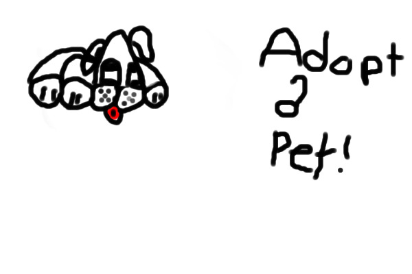 Adopt a Pet! Open!!